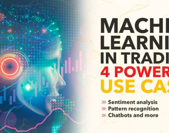 Machine Learning In Trading: 4 Use Cases
