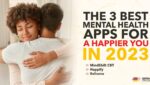 3 Best Mental Health Apps in 2023